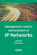Pujolle - Management, Control and Evolution of IP Networks - 9781905209477 - V9781905209477