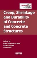 Pijaudier-Cabot - Creep, Shrinkage and Durability of Concrete and Concrete Structures - 9781905209507 - V9781905209507