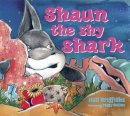 Neil Griffiths - Shaun the Shy Shark - 9781905434206 - V9781905434206