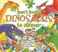 Neil Griffiths - Don't Invite Dinosaurs to Dinner - 9781905434848 - V9781905434848