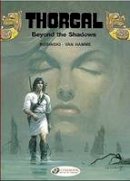 Jean Van Hamme - Beyond the Shadows: Thorgal Vol. 3 (Thorgal (Cinebook)) - 9781905460458 - V9781905460458