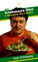 Paul O´doherty - An Irishman's Diet: A Marathon, Not a Sprint - 9781905483167 - KIN0007578