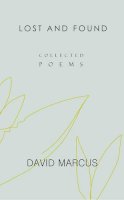David Marcus - Lost and Found: Collected Poems - 9781905494729 - KEX0298163