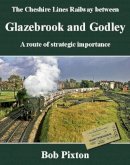 Bob Pixton - Cheshire Lines Railway between Glazebrook and Godley: A Route of Strategic Importance - 9781905505210 - V9781905505210