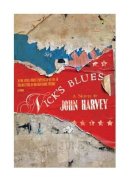 John Harvey - Nick's Blues - 9781905512461 - V9781905512461