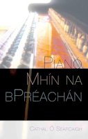 Cathal O Searcaigh - Piano Mhin Na BPreachan (Irish Edition) - 9781905560752 - V9781905560752