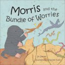 Jill Seeney - Morris and the Bundle of Worries - 9781905664313 - V9781905664313