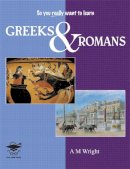 A M Wright - Greeks and Romans - 9781905735433 - V9781905735433