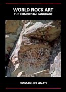 Emmanuel Anati - World Rock Art: The primordial language - 9781905739318 - V9781905739318