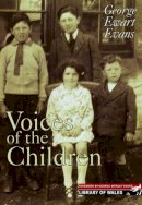 George Ewart Evans - Voices of the Children - 9781905762514 - V9781905762514