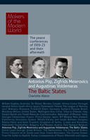 Charlotte Alston - Makers of Modern World Subscription: Piip, Meierovics & Voldemaras: The Baltic States (Makers of the Modern World) - 9781905791712 - V9781905791712