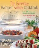 Sarah Flower - The Everyday Halogen Family Cookbook - 9781905862702 - V9781905862702
