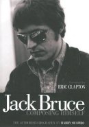 Harry Shapiro - Jack Bruce Composing Himself - 9781906002268 - V9781906002268