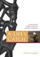 Dermot Layden - A Life's Catch - 9781906018429 - KTJ8039250