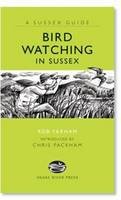 Rob Yarham - Bird Watching in Sussex - 9781906022129 - V9781906022129