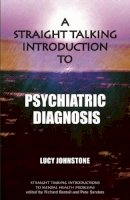 Lucy Johnstone - Straight Talking Introduction to Psychiatric Diagnosis (Straight Talking Introductions) - 9781906254667 - V9781906254667