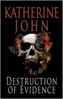 Katherine John - Destruction of Evidence (Trevor Joseph Detective 6) - 9781906373832 - KHN0000849