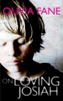 Olivia Fane - On Loving Josiah - 9781906413798 - V9781906413798