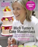Mich Turner - Mich Turner's Cake Masterclass - 9781906417963 - V9781906417963