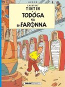 Hergé - Todoga Na Bhfaronna (Tintin in Irish) (Irish Edition) - 9781906587451 - V9781906587451