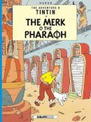 Herge - The Merk o the Pharoah (Tintin) (Scots Edition) - 9781906587475 - V9781906587475