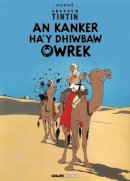 Herge - Kanker Ha y Dhiwbaw Owrek (Tintin in Cornish) (Cornish Edition) - 9781906587574 - V9781906587574