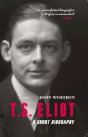 John Worthen - T.S. Eliot - 9781906598860 - V9781906598860