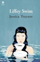 Jessica Traynor - Liffey Swim - 9781906614973 - 9781906614973