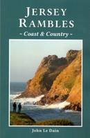 John Le Dain - Jersey Rambles: Coast and Country - 9781906641931 - V9781906641931