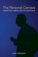 Laura Rascoroli - The Personal Camera: Subjective Cinema and the Essay Film (Nonfictions) - 9781906660123 - V9781906660123
