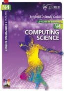 Alan Williams - BrightRED Study Guide National 4 Computing Science - 9781906736484 - V9781906736484