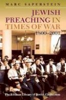 Marc Saperstein - Jewish Preaching in Times of War, 1800 - 2001 - 9781906764401 - V9781906764401