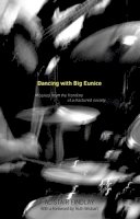 Alistair Findlay - Dancing with Big Eunice - 9781906817282 - V9781906817282