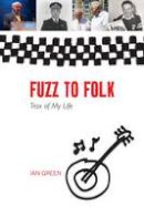 Ian Green - Fuzz to Folk - 9781906817695 - V9781906817695