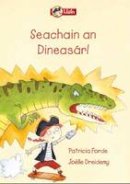 Patricia Forde And Joelle Dreidemy - Lisin: Volume 3: Seachain An Dineasar! - 9781906907891 - 9781906907891