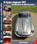 Chris Rooke - E-type Jaguar DIY Restoration & Maintenance - 9781907085062 - V9781907085062