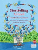 Chris Smith - The Storytelling School: Handbook for Teachers - 9781907359385 - V9781907359385