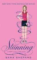 Sara Shepard - Stunning: Number 11 in series (Pretty Little Liars) - 9781907411946 - V9781907411946