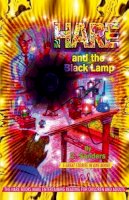 C. Sanders - Hare and the Black Lamp: 5 Great Stories in One Book - 9781907499067 - V9781907499067