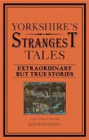 Leonora Rustamova - Yorkshire's Strangest Tales - 9781907554919 - V9781907554919