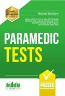 Richard McMunn - Paramedic Tests: Practice Tests for the Paramedic and Emergency Care Assistant Selection Process - 9781907558139 - V9781907558139