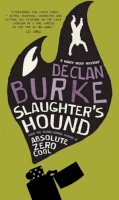 Declan Burke - Slaughter's Hound - 9781907593499 - 9781907593499