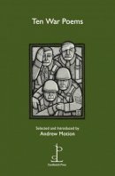 Andrew (Ed) Motion - Ten War Poems - 9781907598388 - V9781907598388