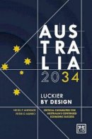 Peter Munro - Australia 2034: Luckier by Design - 9781907794971 - V9781907794971