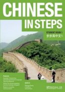 George X Zhang - Chinese in Steps: Student Book v. 1 - 9781907838101 - V9781907838101