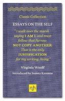 Virginia Woolf - Virginia Woolf: Essays on the Self (Classic Collection) - 9781907903922 - V9781907903922