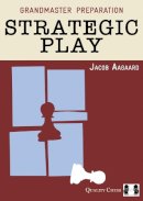 Jacob Aagaard - Grandmaster Preparation: Strategic Play - 9781907982286 - V9781907982286