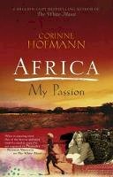 Corinne Hofmann - Africa, My Passion - 9781908129451 - V9781908129451