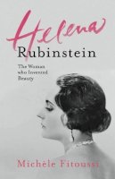 Michèle Fitoussi - Helena Rubinstein - 9781908313461 - V9781908313461