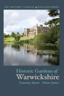 Timothy Mowl - Historic Gardens of Warwickshire - 9781908326010 - V9781908326010